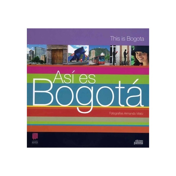 Así Es Bogotá / This is Bogotá
